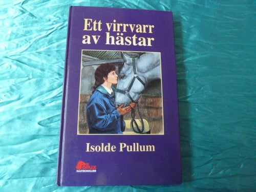 ETT VIRRVARR AV HÄSTAR, I. PULLUM, 1998, BÖCKER