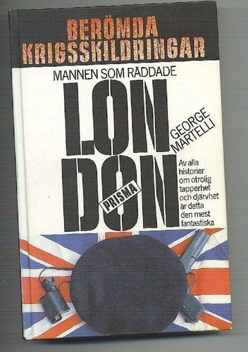 George Martelli - Mannen som räddade London