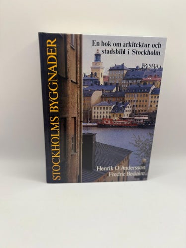Stockholms byggnader – Henrik O. Andersson & Fredric Bedoire (Prisma, 1988)