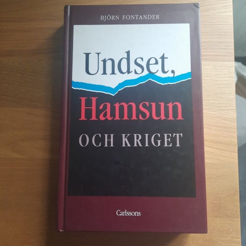 Undset, Hamsun och Kriget av Björn Fontander, 1992