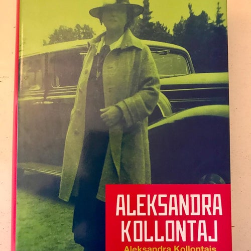 ALEKSANDRA KOLLONTAJ Aleksandra Kollontajs dagböcker 1930-1940