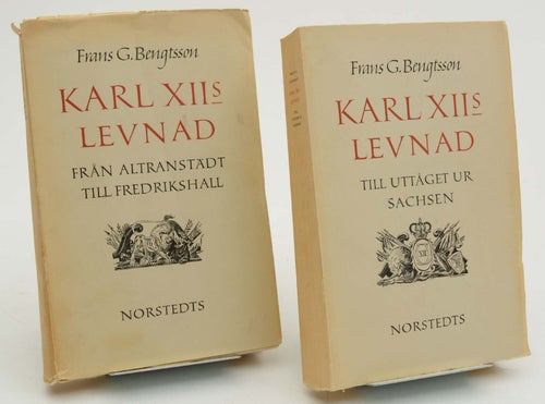 Karl XII:s levnad : Till uttåget ur sachsen / Från Altranstädt till Fredrikshall
