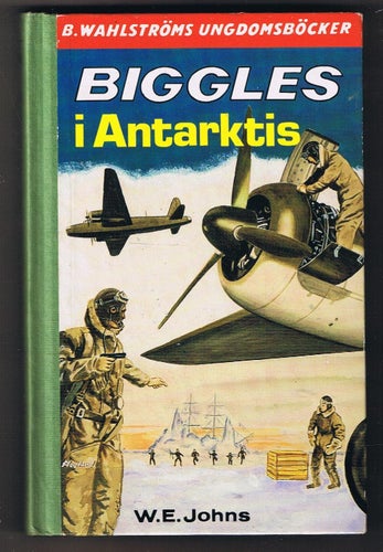 W E Johns: BIGGLES i Antarktis