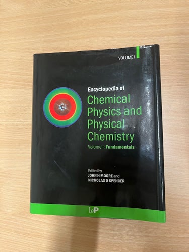 Encyclopedia of Chemical Physics and Physical Chemistry Volume I: Fundamentals,