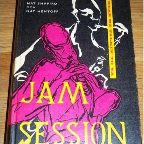 Jazz, Nat Shapiro och Nat Hentff, Jam Session, på svenska