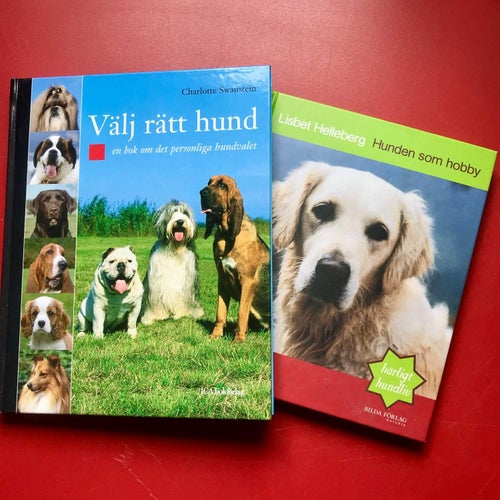 VÄLJ RÄTT HUND Charlotte Swanstein + HUNDEN SOM HOBBY Lisbet Helleberg