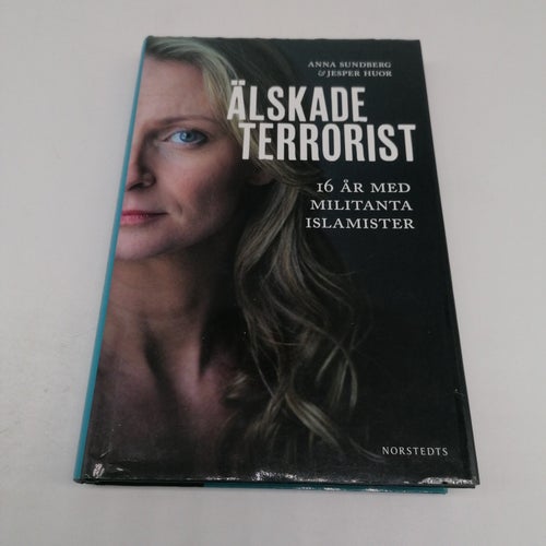 Älskade terrorist - 16 år med militanta islamister