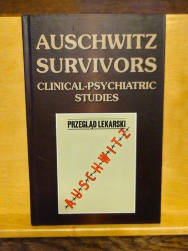 Auschwitz Survivors - Clinical-Psychiatric Studies, Lekarski