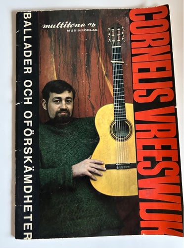 Cornelis Vreeswijks Musik: Ballader och Oförskämdheter av Cornelis Vreeswijk,