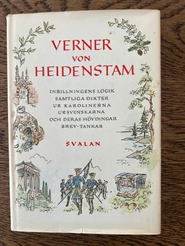 Verner von Heidenstam - Inbillningens logik, Dikter, Karolinerna, Svenskarna