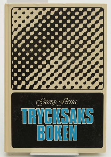 Trycksaksboken : [en populärfackbok] / Georg Flessa