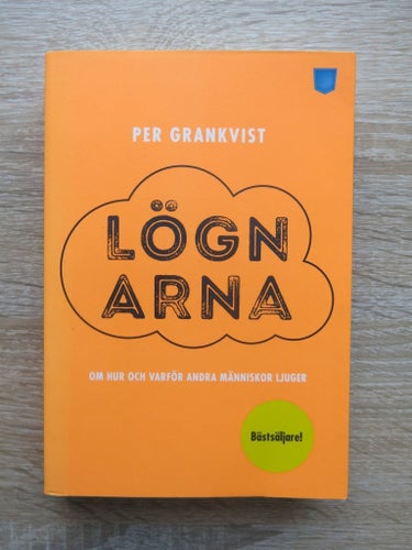 Lögnarna : Om hur och varför andra människor ljuger av Per Grankvist