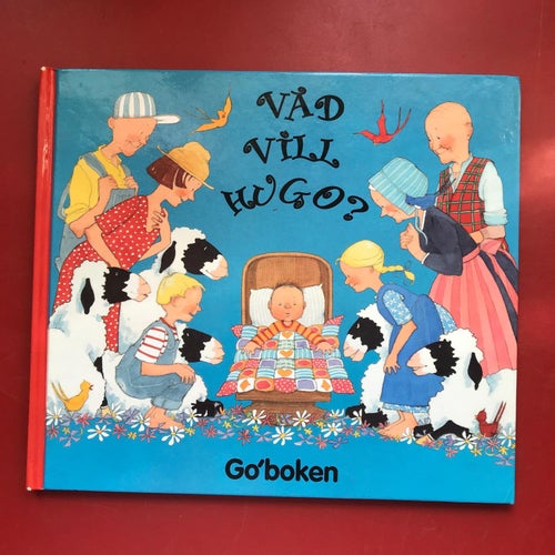 VAD VILL HUGO? Phyllis Root Jill Barton 1998