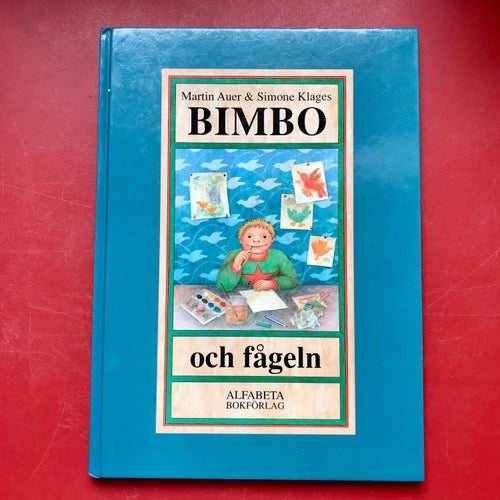 BIMBO OCH FÅGELN Martin Auer & Simone Klages 1989