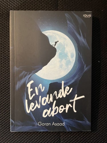 En levande abort. Av Goran Asaad