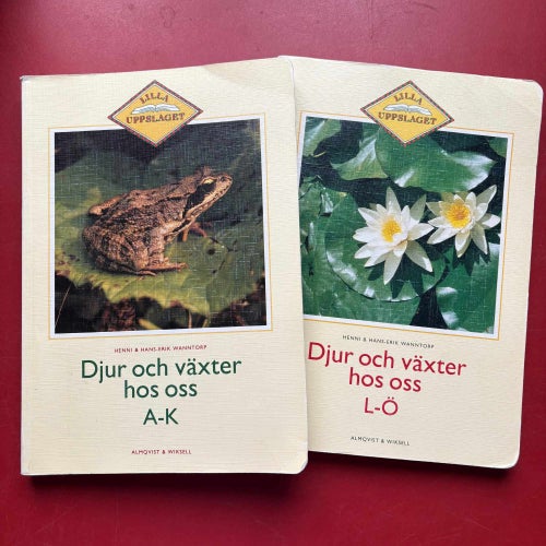 Lilla uppslaget DJUR OCH VÄXTER HOS OSS Henni och Hans-Erik Wanntorp 1992