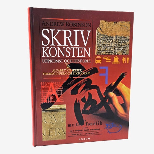 Skrivkonsten: uppkomst och historia - Andrew Robinson