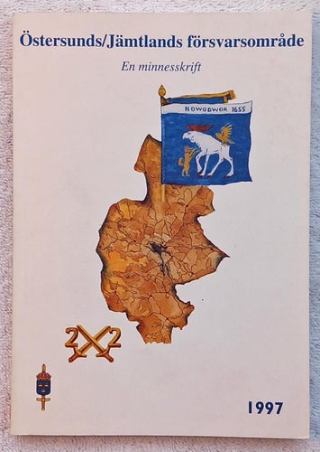 Östersunds/Jämtlands försvarsområde – en minnesskrift