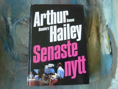 ARTHUR HAILEY, SENASTE NYTT, BOK, 1991