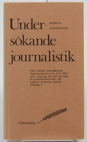 Undersökande journalistik / Anders Löwenberg.