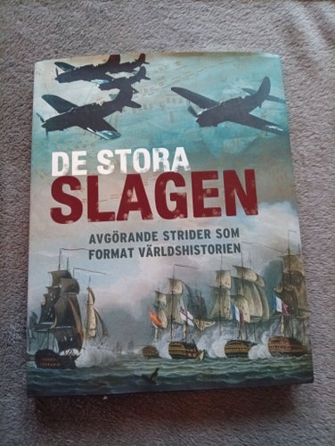 De stora slagen- Avgörande strider som format världshistorien