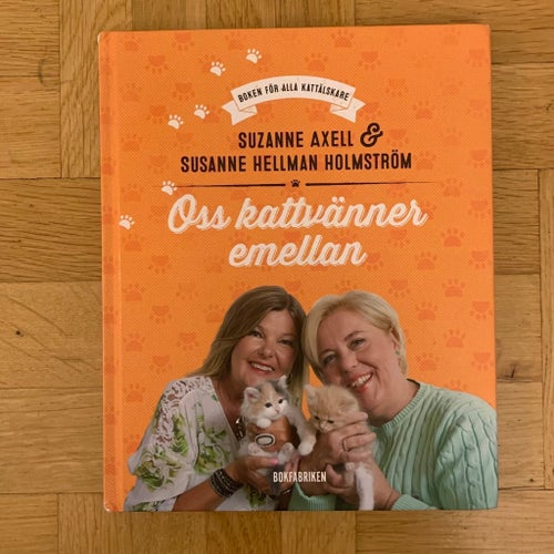 Bok: Oss kattvänner emellan. Suzanne Axell Susanne Hellman Holmström 2016 Katter