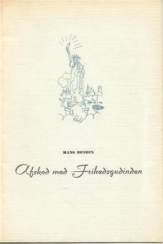 Hans Bendix: Afsked med Frihedsgudinden.