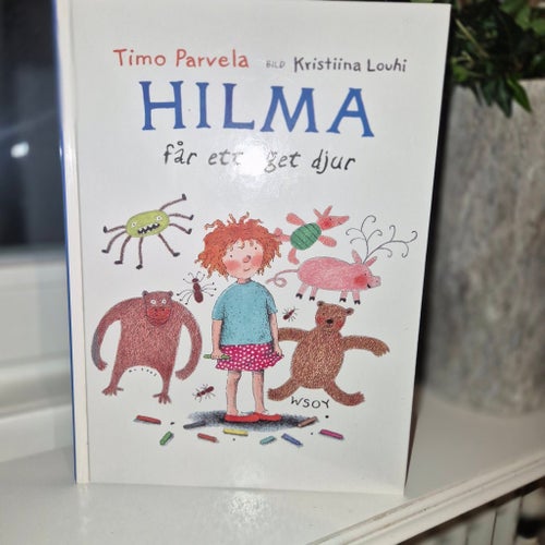 Hilma får ett eget djur av Timo Parvela