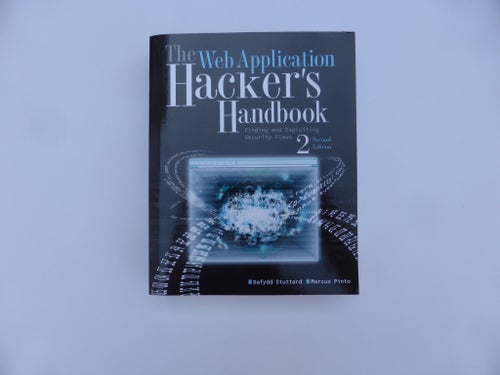 The Web Application Hacker's Handbook av Dafydd Stuttard och Marcus Pinto, 2011