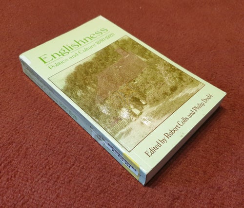 Englishness Politics and Culture 1880-1920 av Robert Colls och Philip Dodd, 1986