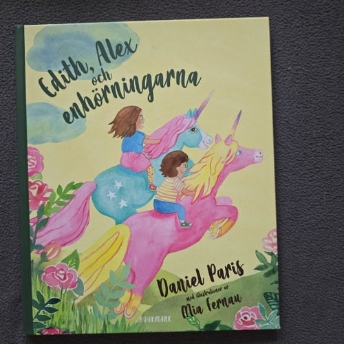 Edith, Alex och enhörningarna av Daniel Paris