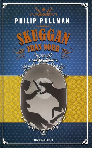 Skuggan från norr / Philip Pullman