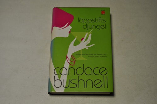 LÄPPSTIFTSDJUNGEL - Candace Bushnell
