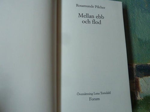 MELLAN EBB OCH FLOD,  R. PILCHER,  2001,  BÖCKER