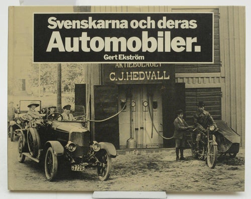 Svenskarna och deras automobiler / Gert Ekström.