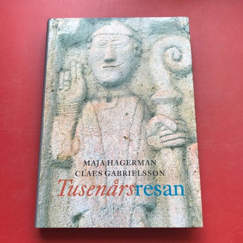 TUSENÅRSRESAN Maja Hagerman Claes Gabrielsson 1999