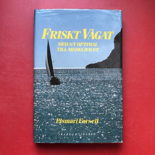 FRISKT VÅGAT med S/Y Optimal till Medelhavet Elsmari Forsell