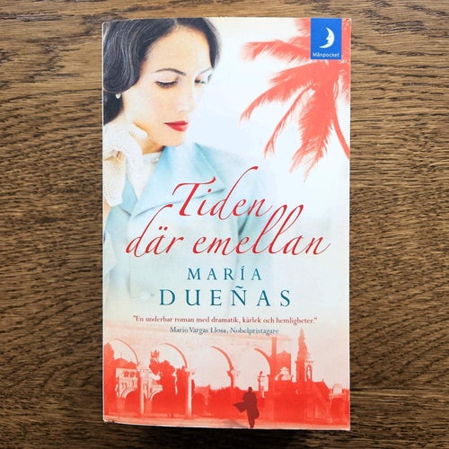 Tiden där emellan - Maria Dueñas