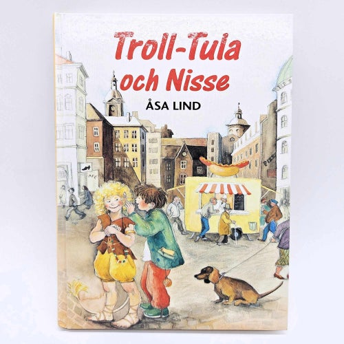 Troll-Tula och Nisse - Åsa Lind