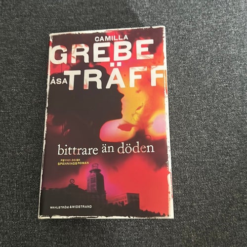 Bok: Bittrare än döden av Camilla Grebe & Åsa Träff, 2010