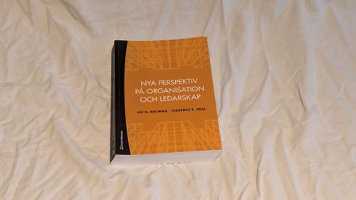 Nya perspektiv på organisation och ledarskap av Lee G. Bolman och Terrence E.