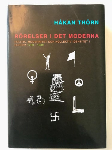 RÖRELSER I DET MODERNA Håkan Thörn 1997