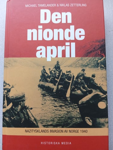 Den nionde april: Nazitysklands invasion av Norge 1940, Tamelander 2006