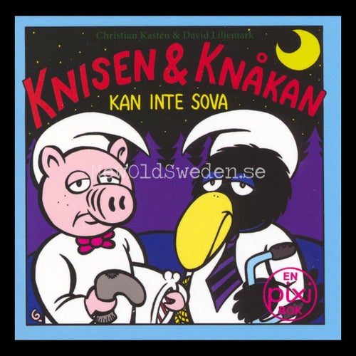 KNISEN & KNÅKAN KAN INTE SOVA - P17