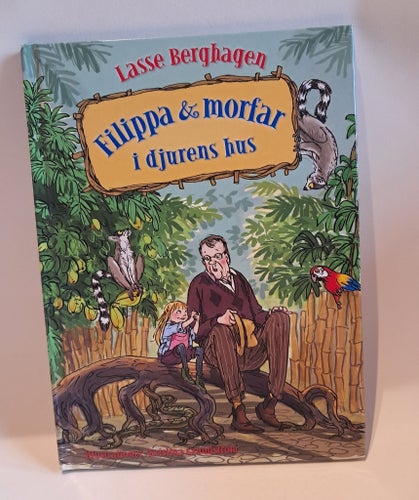 Filippa & morfar i djurens hus - Lasse Berghagen