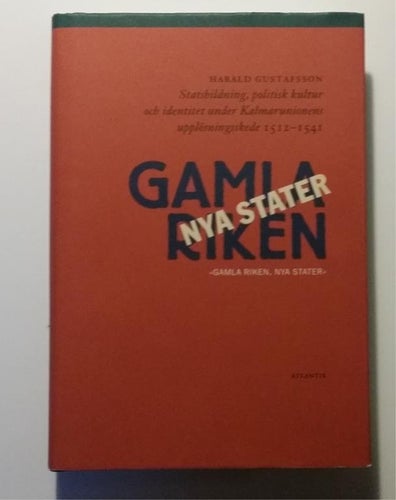 Gamla riken nya stater - Kalmarunionens upplösningsskede