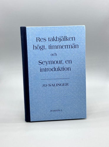 Res takbjälken högt, timmermän av J. D. Salinger
