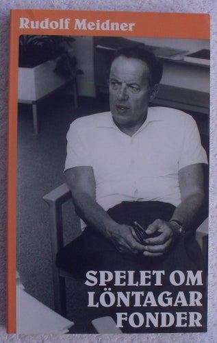 Rudolf Meidner: Spelet om löntagarfonder