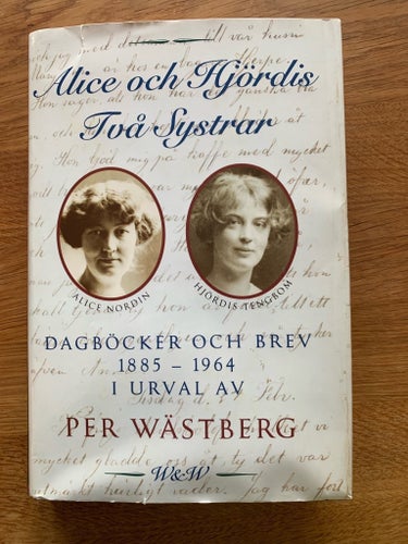 Alice och Hjördis - Två systrar av Per Wästberg