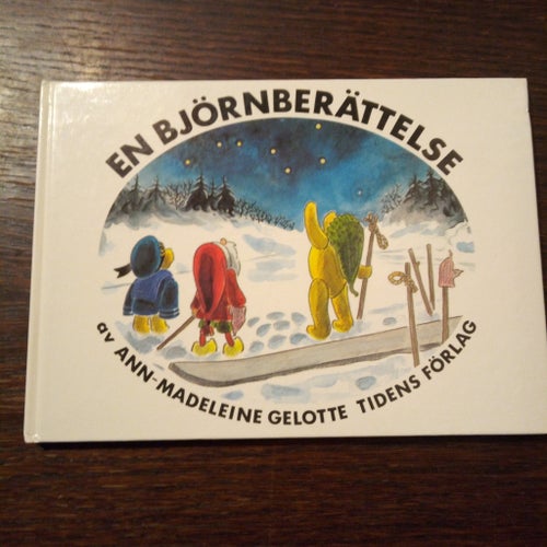 En Björnberättelse av Ann-Madeleine Gelotte